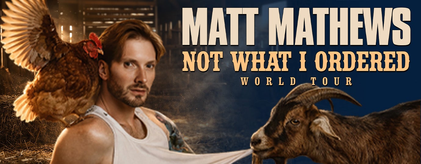 Matt Mathews: Not What I Ordered World Tour Banner