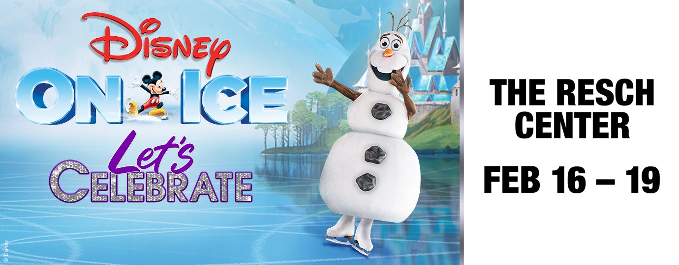 Disney On Ice Presents Let's Celebrate Resch Complex