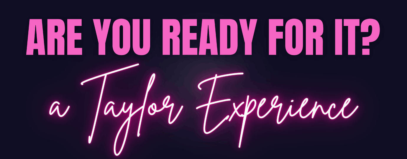 Are You Ready-Taylor Swift Experience banner