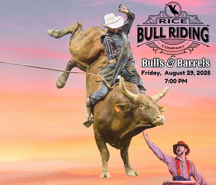 RICE RODEO - BULLS &amp; BARRELS